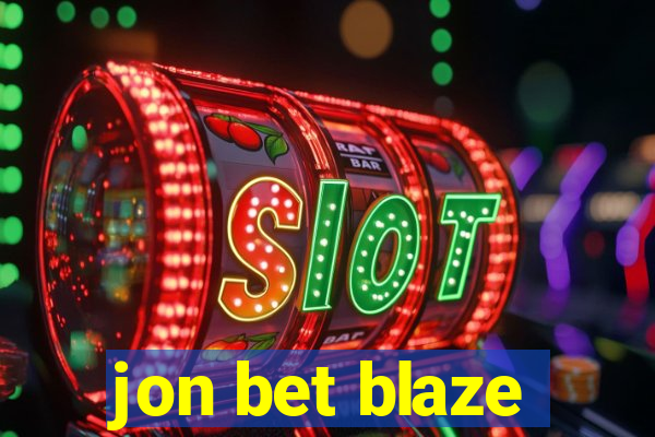 jon bet blaze